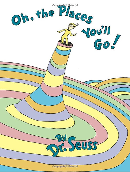 Oh, the Places You'll Go! Hard Cover Book